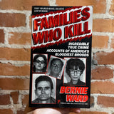 Families Who Kill - Bernie Ward - 1993 Pinnacle Books Paperback