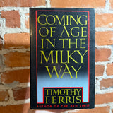 Coming of Age in the Milky Way - Timothy Ferris - 1988 Morrow Trade Paperback