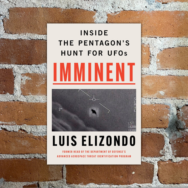 Imminent: Inside the Pentagon's Hunt for UFOs - Luis Elizondo - 2024 William Morrow & Company Hardback