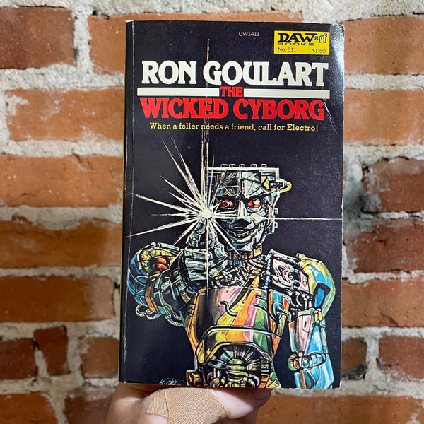 The Wicked Cyborg- Ron Goulart - 1978 Daw Books #311 Paperback - Josh Kirby Coverk