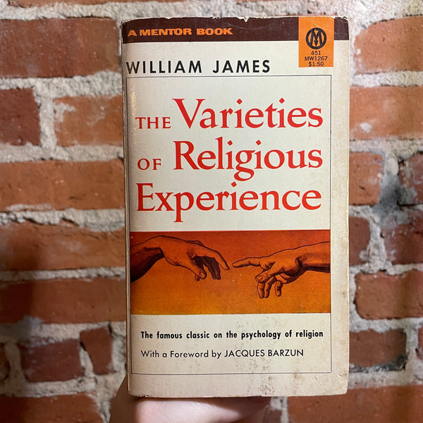 The Varieties of Religious Experience - William James - 1958 Mentor Books Paperback