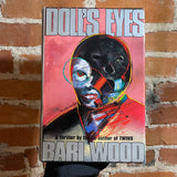 Doll’s Eyes - Bari Wood - 1993 William & Morrow Company Inc. Hardback - Marshall Arisman Cover