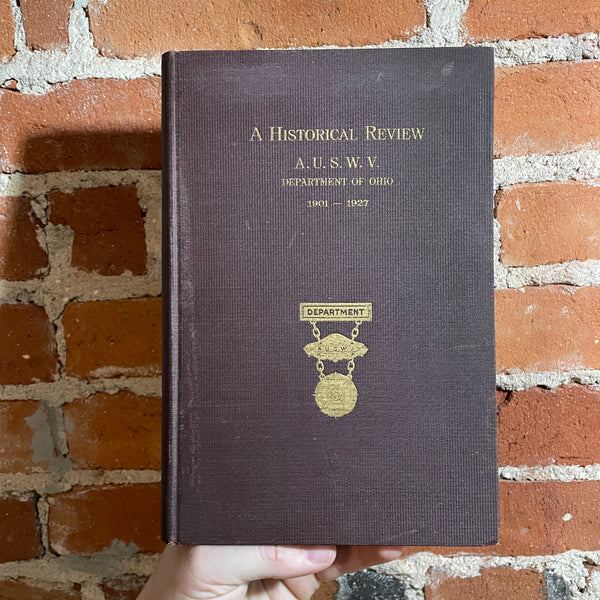 A Historical Review of the Auxiliaries United Spanish War Veterans - 1927 Department of Ohio Hardback