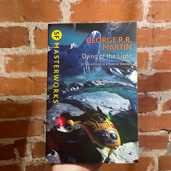 Dying of the Light - George R.R. Martin - 2015 SF Masterworks Gollancz Paperback - Chris Moore Cover