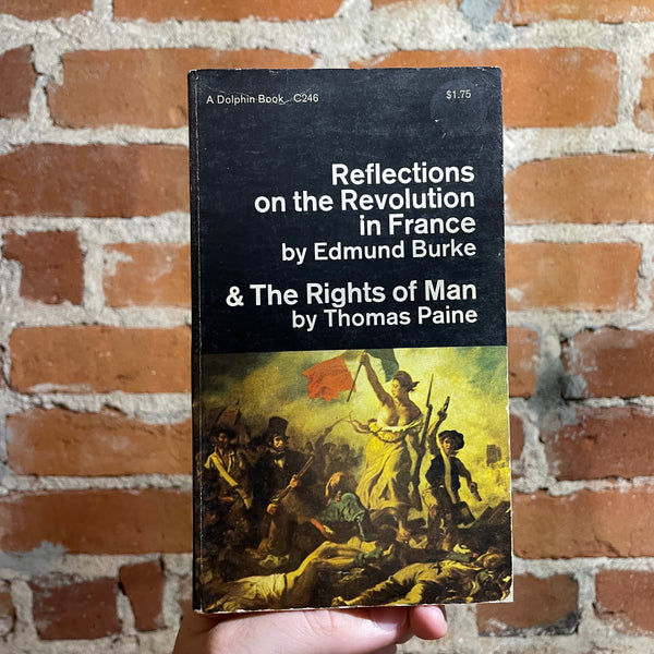 Reflections on the Revolution in France - Edmund Burke / The Rights of Man - Thomas Paine - 1961 Dolphin Books Paperback