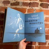 Alfred Hitchcock’s Haunted Houseful - Illustrated by Fred Banbery - 1961 Random House Hardback