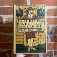 A Puritan Knight Errant - Edith Robinson - 1908 Illustrated L.C. Page & Company Hardback