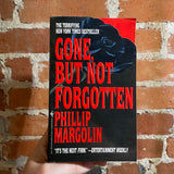 Gone, But Not Forgotten - Philip Margolin - 1994 Bantam Books Paperback - Tom Hallman Cover