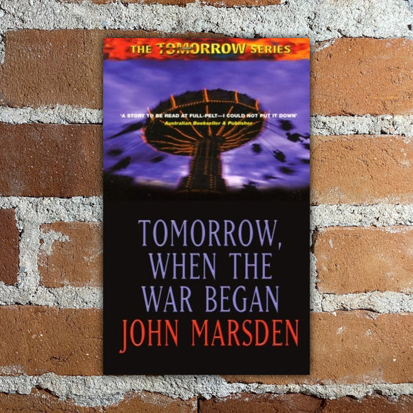 Tomorrow, When the War Began - John Marsden - 2007 Pan Australia Hardback