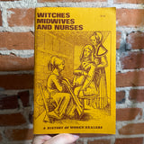 Witches, Midwives, and Nurses: A History of Women Healers - Barbara Ehrenreich & Deirdre English - 1973 Feminist Press Softcover