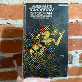 Tomorrow Is Too Far - James White 1971 Ballantine Paperback - Dean Ellis Cover