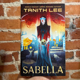 Sabella - Tanith Lee - 2020 Daw Books Paperback - Galen Dara Cover