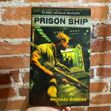 Prison Ship - Michael Bowers - 2010 Ace Books Paperback - Scott Grimando Cover