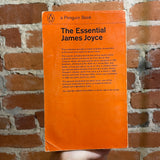 The Essential James Joyce - Edited by Harry Levin - 1948 Penguin Books Paperback