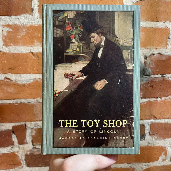 The Toy Shop: A Story of Lincoln - Margarita Spalding Gerry - 1908 Harper & Brothers Hardback