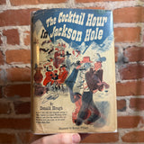 The Cocktail Hour in Jackson Hole - Donald Hough - 1956 1st Illustrated W.W. Norton & Company Hardback