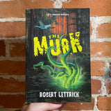 The Murk - Robert Lettrick - 2015 Scholastic Books Paperback - Mark Fredrickson Cover