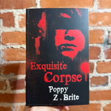 Exquisite Corpse - Poppy Z. Brite - 2008 Gollancz Trade Paperback