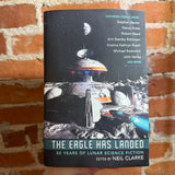The Eagle Has Landed: 50 Years of Lunar Science Fiction - Edited by Neil Clarke - 2019 Night Shade Books Trade Paperback