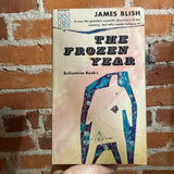 The Frozen Year - James Blish - 1957 Ballantine Books Paperback - Richard Powers Cover