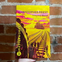 Inverted World - Christopher Priest 2009 SF Masterworks Gollancz Paperback - Dominic Harman Cover