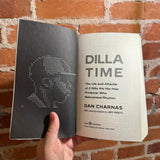 Dilla Time: The Life and Afterlife of J Dilla, the HipHop Producer Who Reinvented Rhythm - Dan Charnas - 2022 Picador Paperback