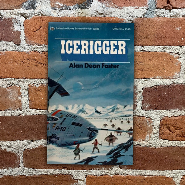 Icerigger - Alan Dean Foster - 1974 Ballantine Paperback - Dean Ellis Cover