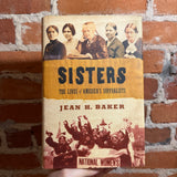 Sisters: The Lives of America’s Suffragists - Jean H. Baker - 2005 Hardback