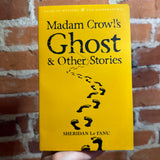 Madam Crowl’s Ghost & Other Stories - Joseph Sheridan Le Fanu - 2006 Wordsworth Trade Paperback