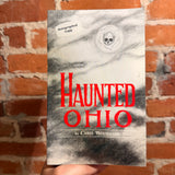 Haunted Ohio - Chris Woodyard - SIGNED 1991 Kestrel Publications Trade Paperback