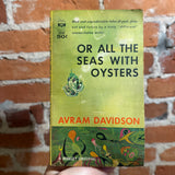 Or All The Seas With Oysters - Avram Davidson - 1962 Berkley Medallion Paperback - Richard Powers Cover