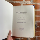 Dayton, Ohio: An Intimate History: Vol. One  - Charlotte Reeve Conover - 1996 Bicentennial Bookshelf Hardback