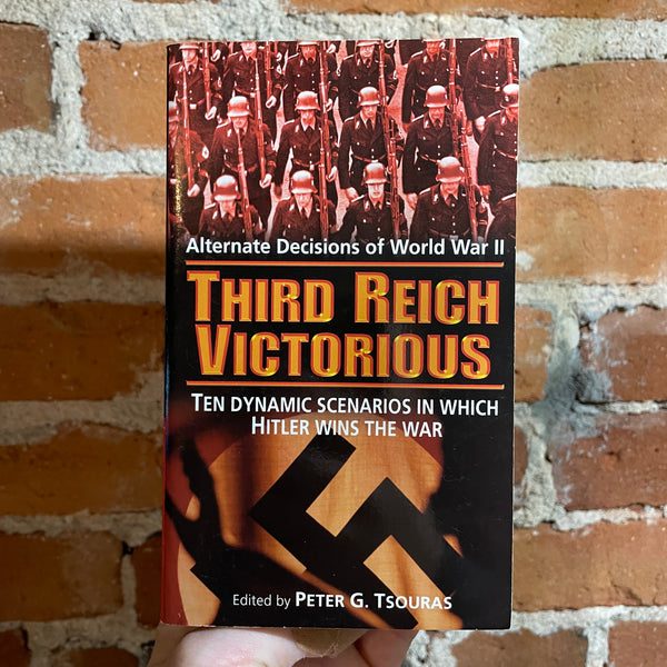 Third Reich Victorious - Edited by Peter G. Tsouras - 2008 Paperback