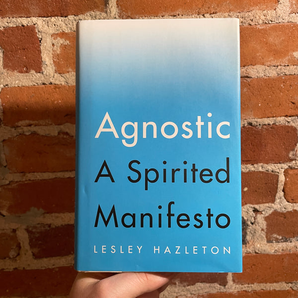Agnostic: A Spirited Manifesto - Lesley Hazelton - 2016 Riverhead Books Hardback