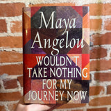 Wouldn’t Take Nothing for My Journey Now - Maya Angelou - 1993 Random House Hardback