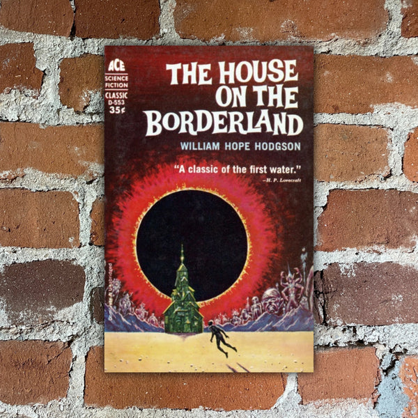 The House on the Borderland - William Hope Hodgson - 1962 Ace Books Paperback - Ed Emshwiller Cover