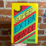 Super Extra Grande - Yoss - 2016 First Restless Books Trade Paperback