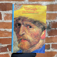 Van Gogh: The Passionate Eye - Pascal Bonafoux - 1992 Harry N. Abrams Inc. Paperback