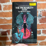 The Probability Man - Brian N. Ball - 1972 Daw Books Paperback - Frank Kelly Freas Cover
