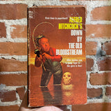 Down By the Old Bloodstream - Edited by Alfred Hitchcock - 1971 1st Dell Books Paperback