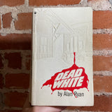 Dead White - Alan Ryan - 1983 Tor Books Paperback