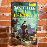 Kill The Dead - Tanith Lee - 1980 1st Daw Books Paperback #401 - Don Maitz Cover