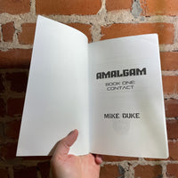 Amalgam - Book One: Contact - Mike Duke - 2021 Space Yeti Publishing Paperback