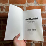 Amalgam - Book One: Contact - Mike Duke - 2021 Space Yeti Publishing Paperback