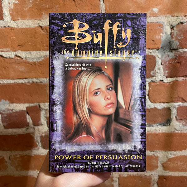 Buffy the Vampire Slayer: Power of Persuasion - Elizabeth Massie - 2002 Paperback