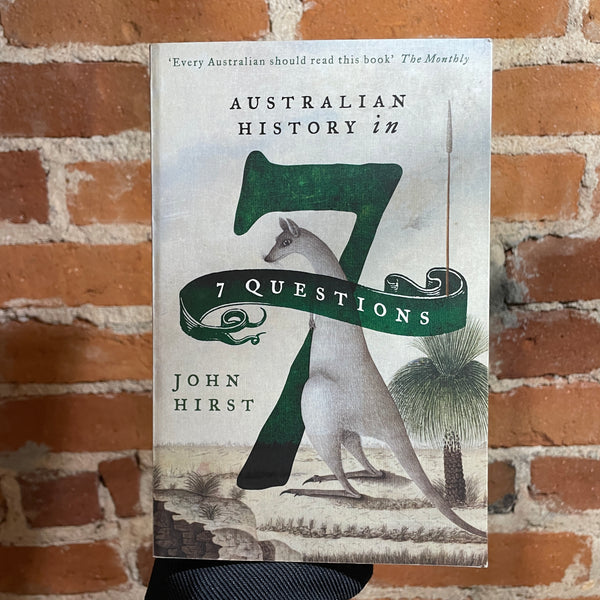 Australian History In 7 Questions - John Hirst - 2016 Paperback