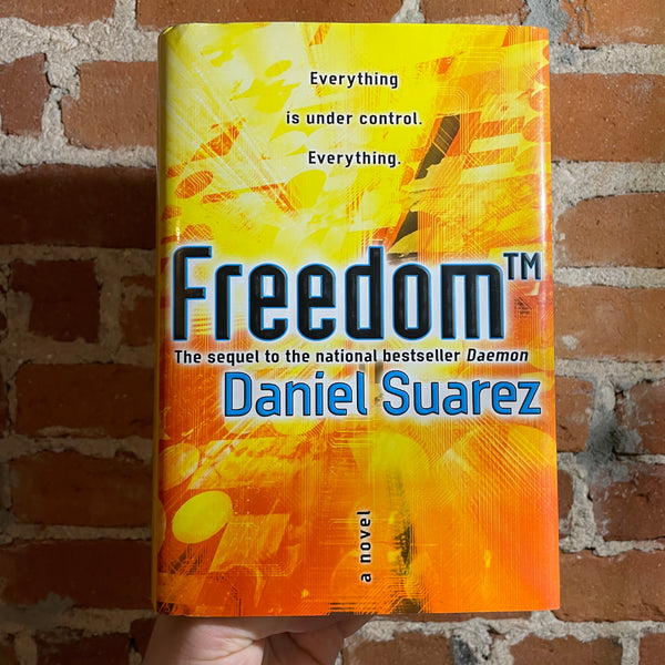 Freedom (TM) - Daniel Suarez - 2010 1st Dutton Hardback