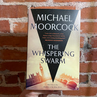 The Whispering Swarm - Michael Moorcock - 2023 Tor Books Paperback - The Sanctuary of the White Friars #1