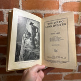 The Young Lion Hunter - Zane Grey - 1911 Illustrated Grosset & Dunlap Hardback