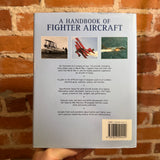 A Handbook of Fighter Aircraft - Francis Crosby - 2002 Hermes House Hardback